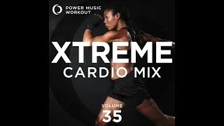 Xtreme Cardio 35 (Nonstop Workout Mix 132-150 BPM) by Power Music Workout