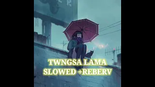 Twngsa Lama [Slowed + Reberv]  2021 Ady Debbarma Lipika Debbarma Parmita Reang  Nuai  Debbarma.mp3