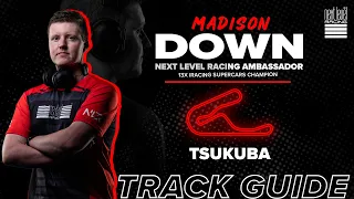 Next Level Racing Track Guide with @MadisonDown- Tsukuba Circuit- 2000 Full