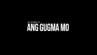 MJ Flores TV - Ang Gugma Mo (Lyric Video)