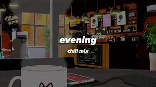フリーBGM【夕方のカフェで寛ぎながら聴きたい曲集 】作業用 chill mix
