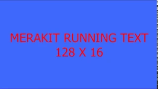 #runningtext                                              Proses rakit running text 128x16 hijau
