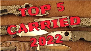 Top 5 Carried Knives Of 2022 WARNING! Spyderco Heavy List