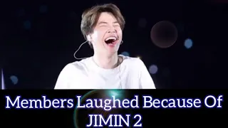 Members Laughed Because Of JIMIN Part 2