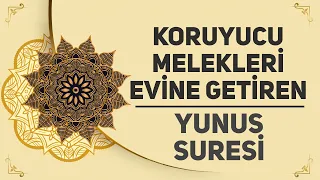 Koruyucu Melekleri Evine Getiren - Yunus Suresi