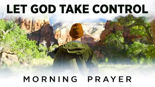 God Is In Control | A Blessed Morning Prayer To Begin Your Day