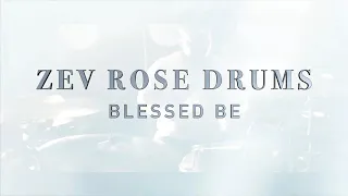 Zev Rose - Blessed Be (Drum Play Through) - Spiritbox