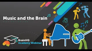 BrainHQ Academy: Music and the Brain