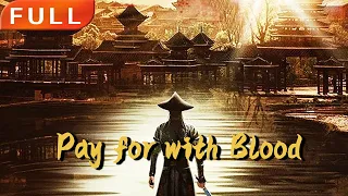 [MULTI SUB]Full Movie《Pay for with Blood》|action|Original version without cuts|#SixStarCinema🎬