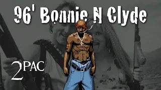 2pac - 96' Bonnie N Clyde