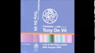 Tony De Vit @ FANTAZIA Ritzy, Leeds 1995 mixed tape