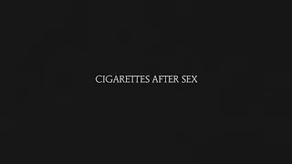 Flash - Cigarettes After Sex