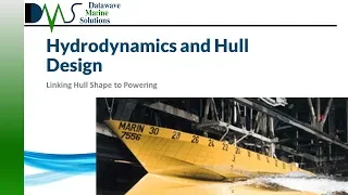 Hydrodynamics and Hull Design:  Linking Hull Shape to Powering