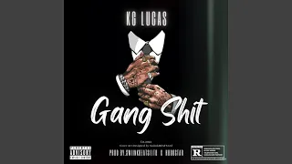 Gang Shit (feat. KG Lucas) (Explicit)