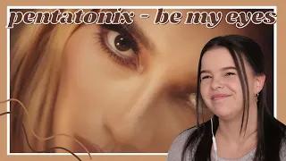 Pentatonix - 'Be My Eyes' Official Video Reaction | Carmen Reacts