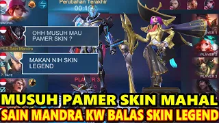 Karma Musuh Pamer Skin Mahal di Balas Sama SAIN MANDRA KW Pamer Semua Skin Legend - MOBILE LEGENDS