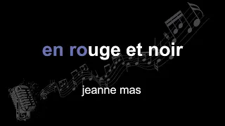 jeanne mas | en rouge et noir | lyrics | paroles | letra |