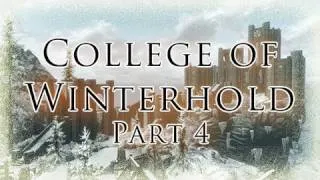 Let's Play Skyrim - College of Winterhold - Part 4