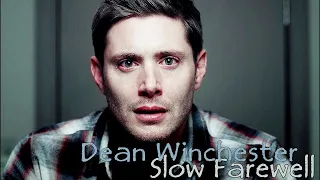 Dean Winchester - Slow Farewell  [Angeldove]
