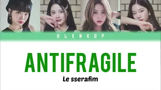 ANTIFRAGILE 'LE SSERAFIM' | YOUR GIRL GROUP | (FOUR MEMBERS) BLXNKBP