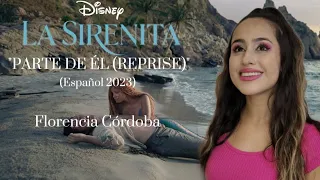 "Parte de Él (Reprise)" La Sirenita 2023( Versión Halle Bailey- español) Cover Florencia Cordoba