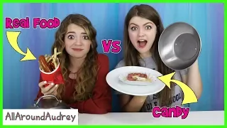 Real Food Vs Candy Switch Up Challenge/ AllAroundAudrey