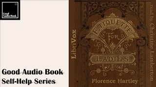 [The Ladies' Book of Etiquette, and Manual of Politeness] by Florence Hartley – Self Help book 🎧📖