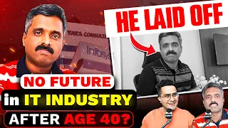 Reality of IT Industry | Career After 40 | Layoffs | Recession | Survive after 40-45 years of Age