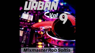 Urban Megamix Vol 9 (2021) - Mixmaster Rob Soltis