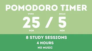 25 / 5  Pomodoro Timer - 4 hours study || No music - Study for dreams - Deep focus - Study timer