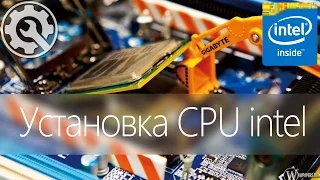 📝 [F.A.Q] Как установить процессор Intel правильно -/- How to install CPU Intel