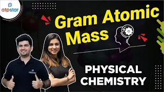 Gram Atomic Mass | Physical Chemistry | NEET JEE | Anushka Mam