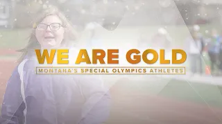 Montana Special Olympics: We Are Gold