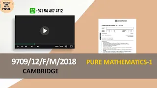 9709/12/F/M/18 | CAMBRIDGE | PURE MATHEMATICS | 2018 | #9709​/12/FEB/MARCH/2018 #9709​