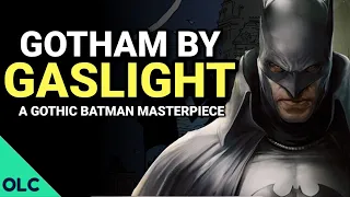 BATMAN: GOTHAM BY GASLIGHT - The Original DC Elseworlds Story