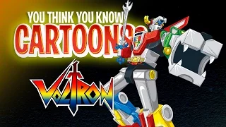 Voltron - You Think You Know Cartoons?