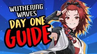 What to do on DAY ONE of Wuthering Waves!