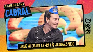 O que mudou de lá pra cá? #Cabral5Anos | A Culpa É Do Cabral no Comedy Central