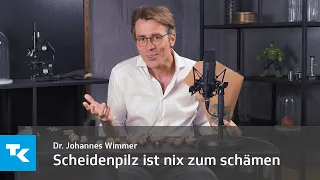 Scheidenpilz ist nix zum Schämen - Dr. Johannes Wimmer