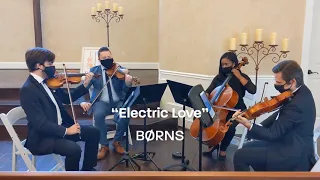 Electric Love - BØRNS (String Quartet Cover)