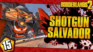 Borderlands 2 | Shotguns Only Salvador Funny Moments And Drops | Day #15