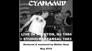 Cyanamid (US) Live in Trenton,New Jersey 1984 + rehearsals 1983  (Restored-mastered)