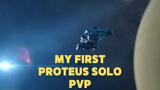 My first Proteus Solo pvp