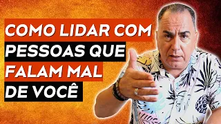 COMO LIDAR COM PESSOAS QUE FALAM MAL DE VOCÊ