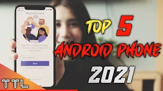 Best 5 Android Phones You Can Buy In 2021.