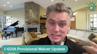 Update on the Provisional Waiver I-601A