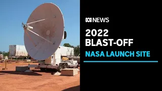 A NASA launch site sitting deep in Aboriginal land preps for 2022 blast-off | ABC News