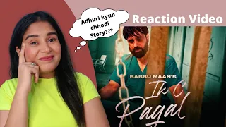 Reaction on Ik C Pagal (Full Video) | Babbu Maan