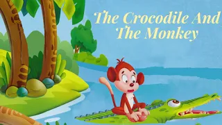 The Crocodile And The Monkey - Practice  English listening skills through meaningful stories.