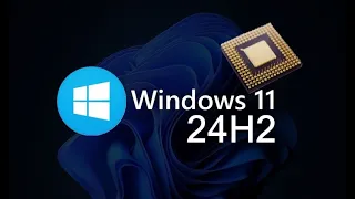 How to check if your older CPU will run Windows 11 version 24H2